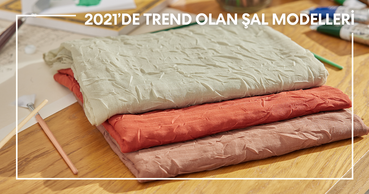 2021'de Trend Olan Şal Modelleri