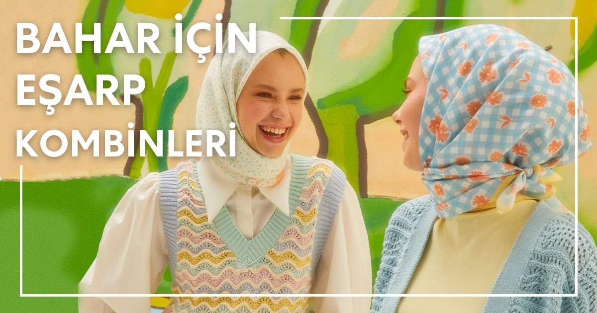 Bahar İçin Eşarp Kombinleri