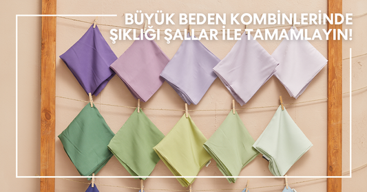 Büyük Beden Kombinlerinde Şıklığı Şallar ile Tamamlayın