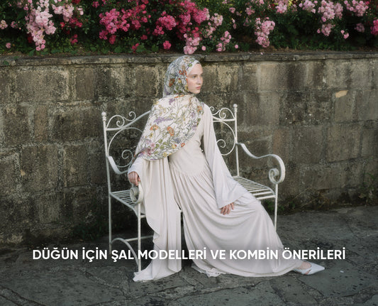 Düğün İçin Şal Modelleri ve Kombin Önerileri