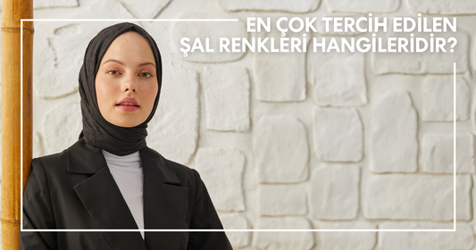 En Çok Tercih Edilen Şal Renkleri Hangileri?