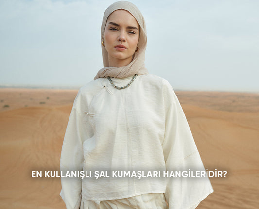 En Kullanışlı Şal Kumaşları Hangileridir?