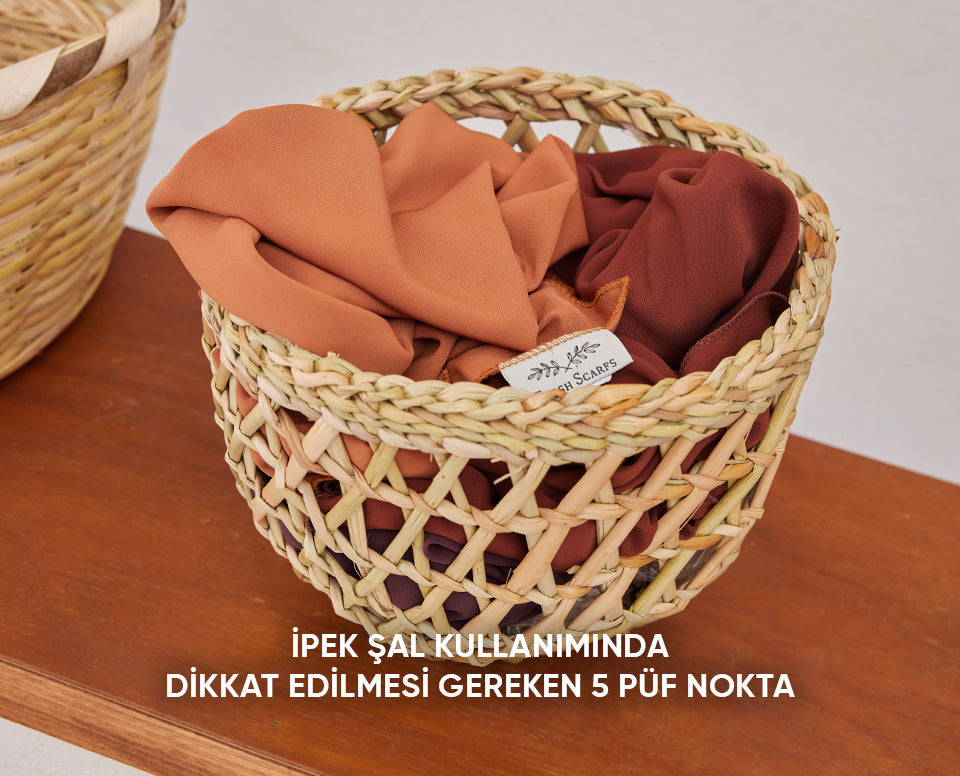 İpek Şal Kullanımında Dikkat Edilmesi Gereken 5 Püf Nokta