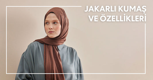 Jakarlı Kumaş ve Özellikleri