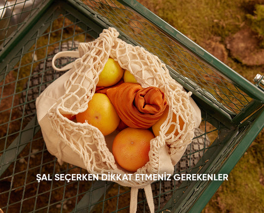 Şal Seçerken Dikkat Etmeniz Gerekenler