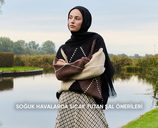 Soğuk Havalarda Sıcak Tutan Şal Önerileri