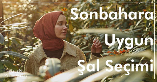 Sonbahara Uygun Şal Seçimi