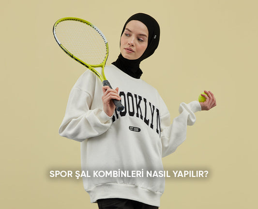 Spor Şal Kombinleri Nasıl Yapılır?