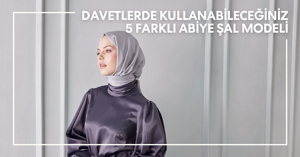 Davetlerde Kullanabileceğiniz 5 Farklı Abiye Şal Modelleri