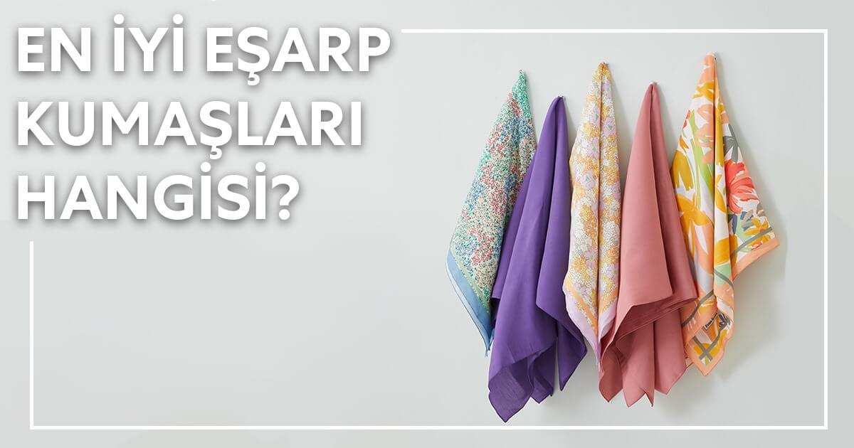 En İyi Eşarp Kumaşları Hangisi?