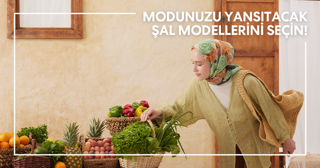 Modunuzu Yansıtacak Şal Modellerini Seçin