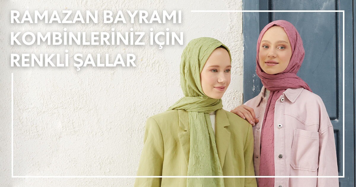 Ramazan Bayramı Kombinleriniz İçin Renkli Şallar